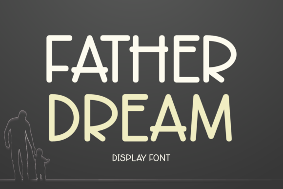 Discover the Joyful Charm of Father Dream Font