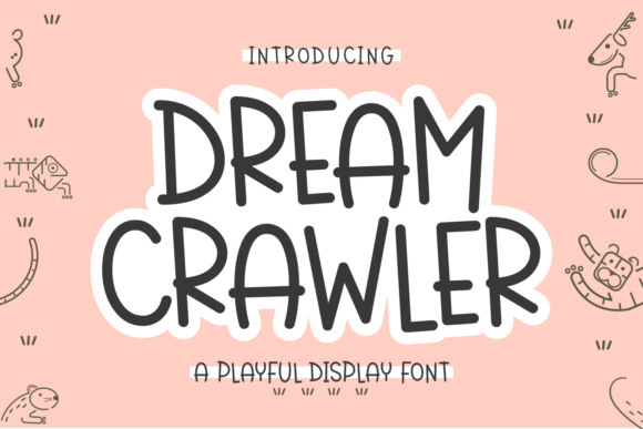 Dream Crawler Font: Whimsical Editorial Typography