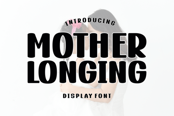 Mother Longing Font: Playful Editorial Typography