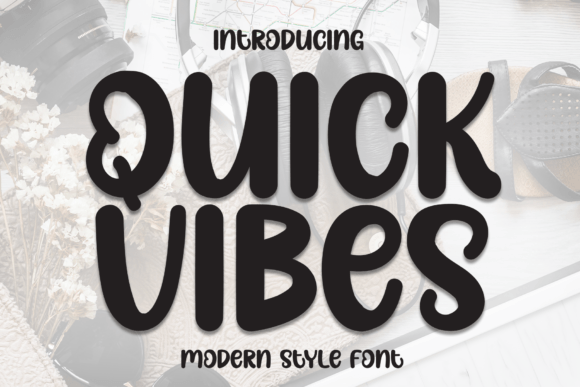Quick Vibes Font: Elevate Digital Campaigns